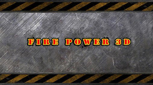 game pic for Fire power 3D